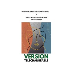 [e-book] Un double regard d'auditeur à patiente dans le monde hospitalier